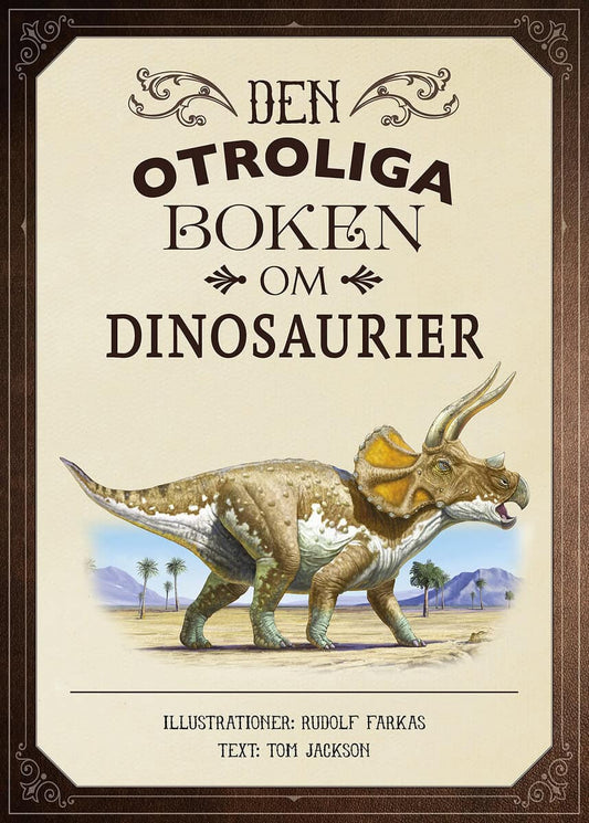 Jackson, Tom | Den otroliga boken om dinosaurier