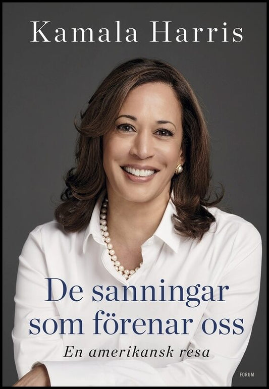 Harris, Kamala | De sanningar som förenar oss