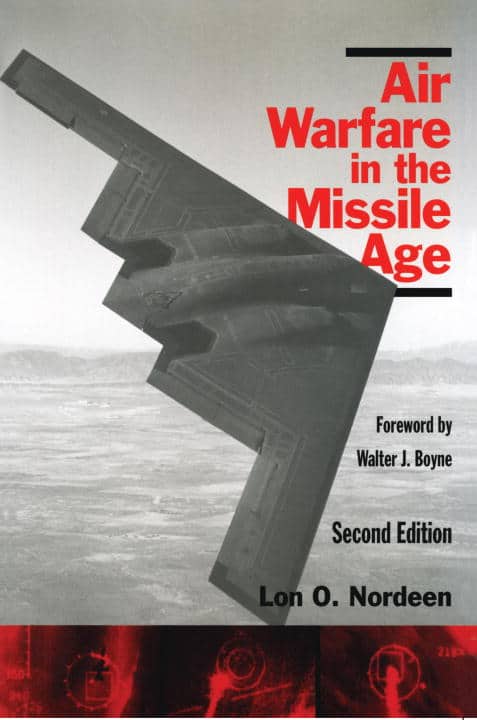 Lon O. Nordeen | Air Warfare In The Missle Age