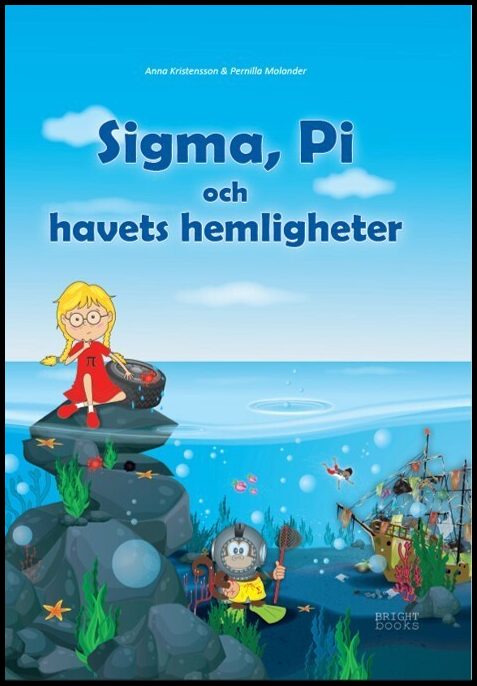 Kristensson, Anna | Molander, Pernilla | Sigma, Pi och havets hemligheter