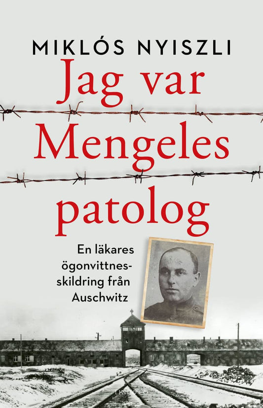 Nyiszli, Miklós | Jag var Mengeles patolog : En läkares ögonvittnesskildring från Auschwitz