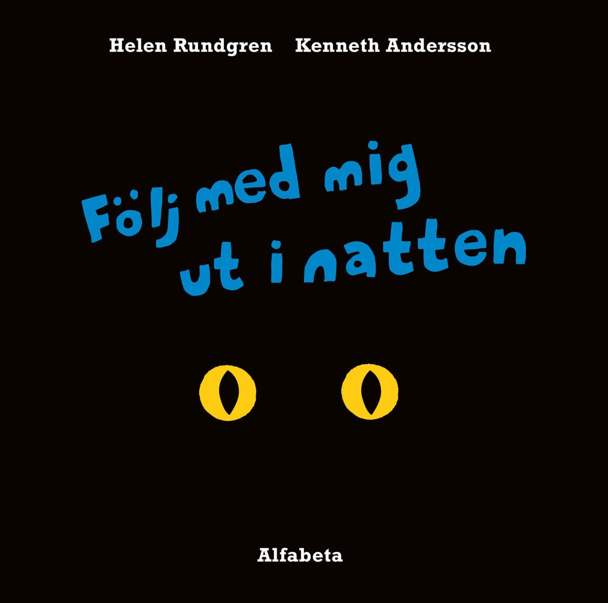 Rundgren, Helen | Andersson, Kenneth | Följ med mig ut i natten