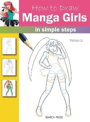 Li, Yishan | How to Draw : Manga Girls - In Simple Steps