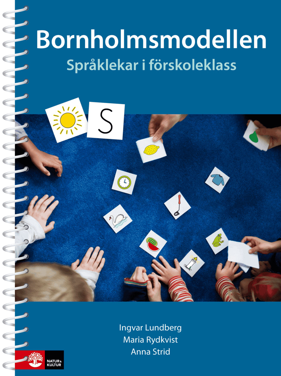 Lundberg, Ingvar | Rydkvist, Maria | Strid, Anna | Bornholmsmodellen : Språklekar i förskoleklass