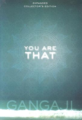 Gangaji | You Are That