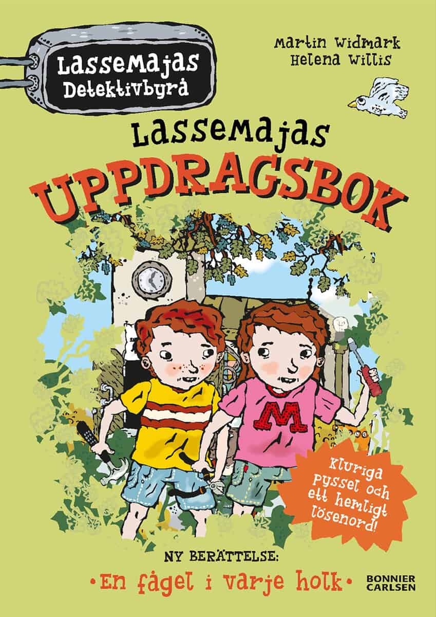 Widmark, Martin | LasseMajas uppdragsbok. En fågel i varje holk : En fågel i varje holk