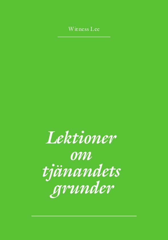 Lee, Witness | Lektioner om tjänandets grunder