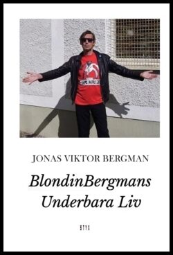 Bergman, Jonas Viktor | Blondinbergmans underbara liv