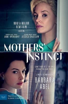 Abel, Barbara | Mothers' Instinct [Movie Tie-in]