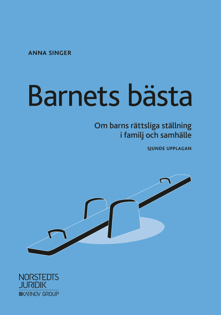 Singer, Anna | Barnets bästa : Om barns rättsliga ställning i familj och samhälle
