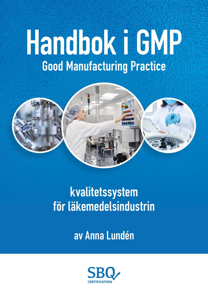 Lundén, Anna | Handbok i GMP : Kvalitetssystem för läkemedelsindustrin