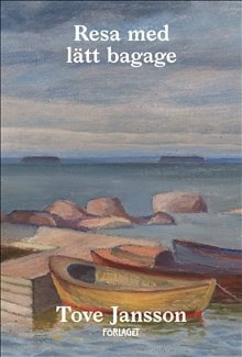 Jansson, Tove | Resa med lätt bagage