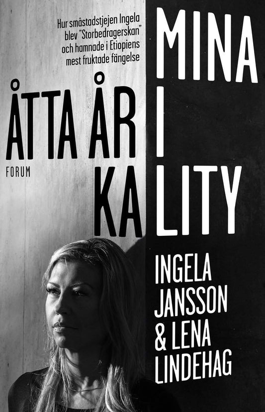 Jansson, Ingela | Lindehag, Lena | Mina åtta år i Kality