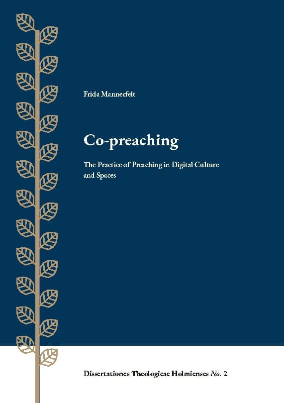 Mannerfelt, Frida | Co-preaching : The practice of preaching in digital culture and spaces