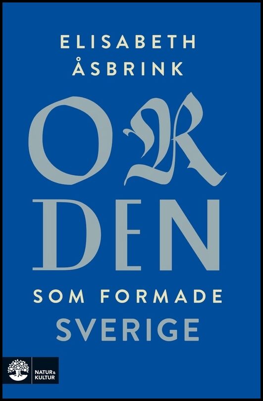 Åsbrink, Elisabeth | Orden som formade Sverige