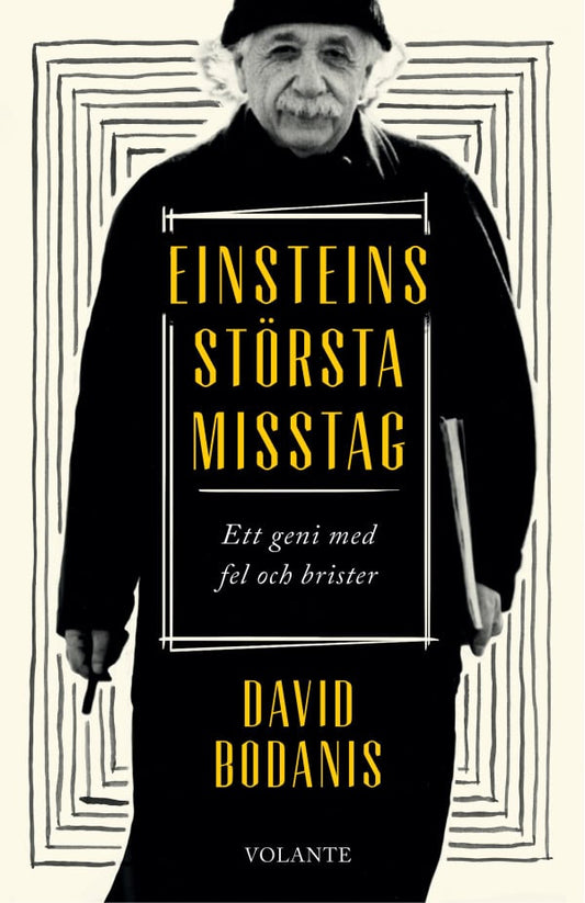 Bodanis, David | Einsteins största misstag : Ett geni med fel och brister