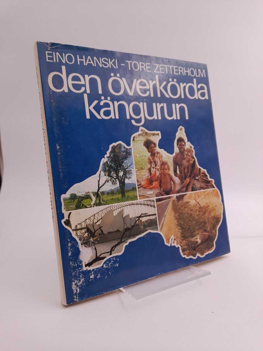 Hanski, Eino | Den överkörda kängurun : Bilder och bildtexter: Eino Hanski, övrig text: Tore Zetterholm