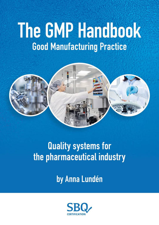 Lundén, Anna | The GMP Handbook : Quality systems for the pharmaceutical industry