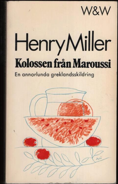 Miller, Henry | Kolossen från Maroussi : En annorlunda greklandsskildring