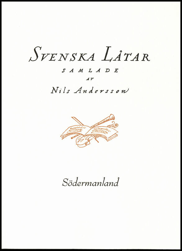 Andersson, Nils [red.] | Svenska låtar Södermanland