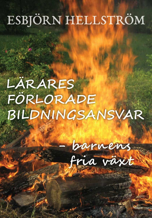 Hellström, Esbjörn | Lärares förlorade bildningsansvar