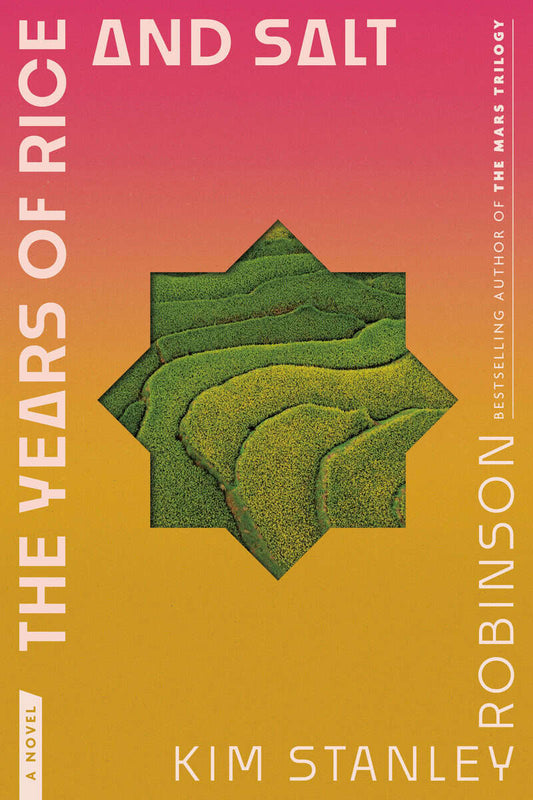 Robinson, Kim Stanley | The Years of Rice and Salt : A Novel