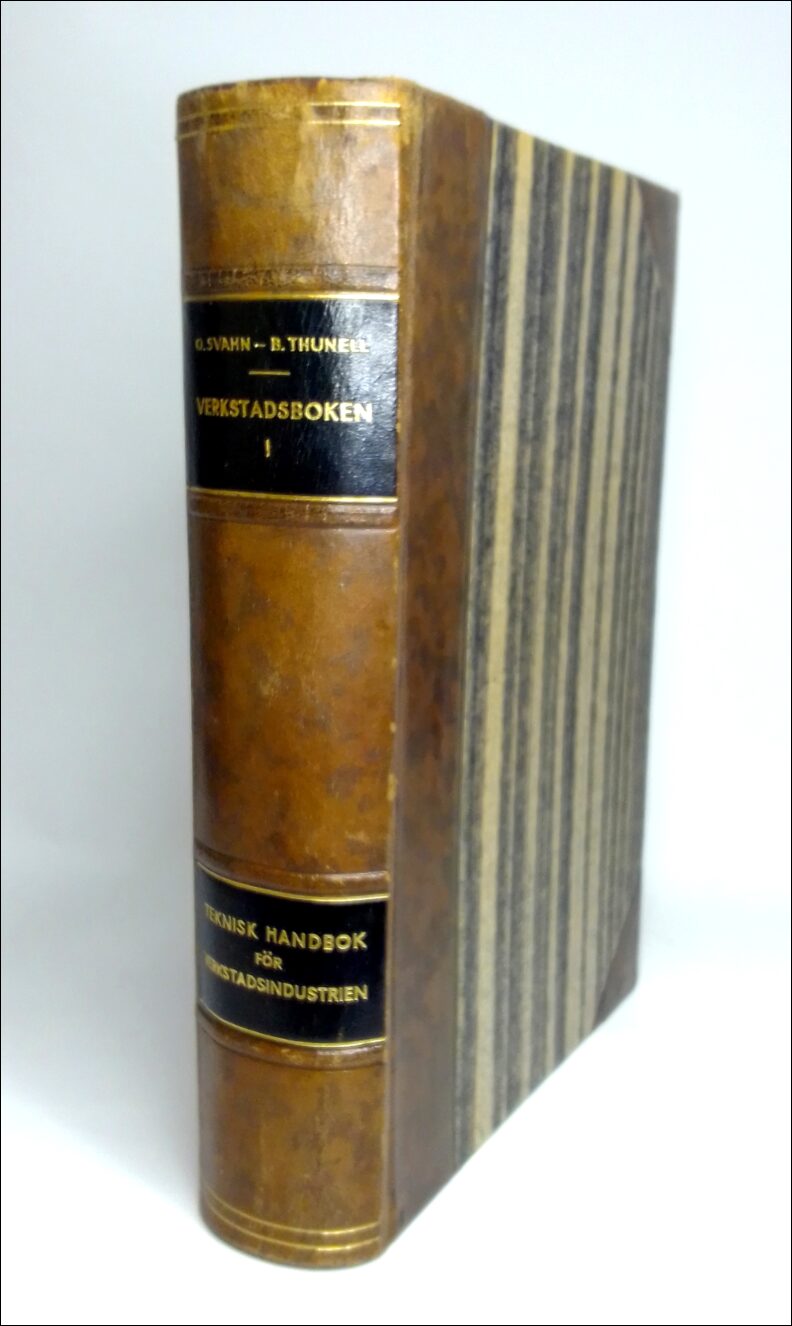 Svahn, Olov (utg.) | Thunell, Bertil (utg.) | Verkstadsboken : Teknisk handbok för verkstadsindustrien : I : andra omarb...