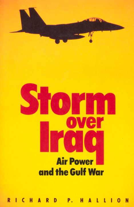 Richard Hallion | Storm Over Iraq