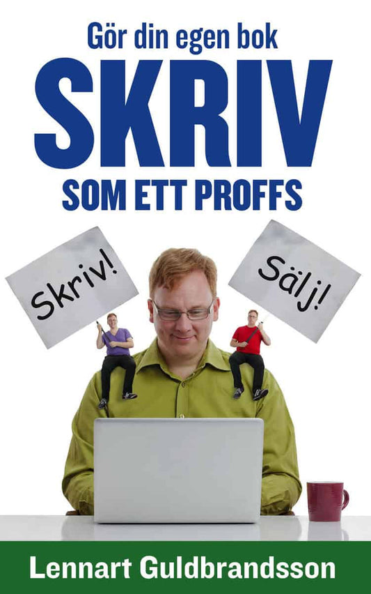 Guldbrandsson, Lennart | Gör din egen bok : Skriv som ett proffs