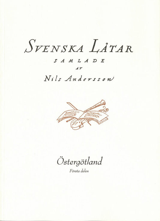 Andersson, Nils [red.] | Svenska låtar Östergötland, Första häftet