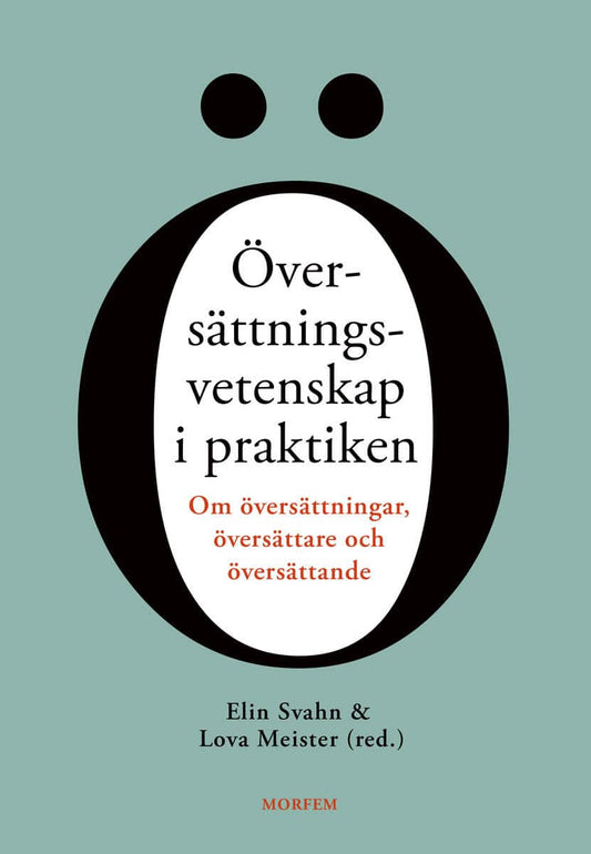 Meister, Lova | Svahn, Elin | Översättningsvetenskap i praktiken