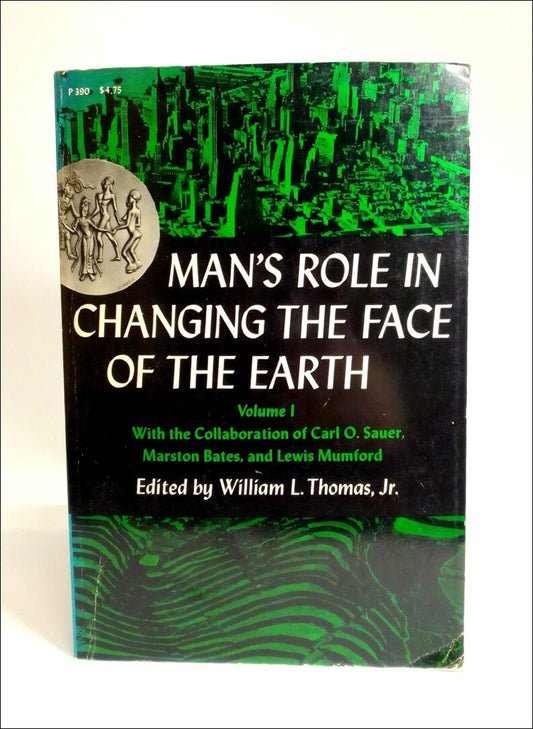 Thomas, William L. (red.) | Man's role in changing the face of earth : Volume 1
