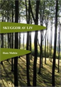 Maltén, Hans | Skuggor av liv