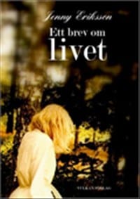Eriksson, Jenny | Ett brev om livet