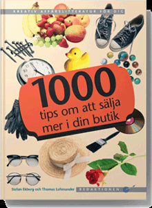 Ekberg, Stefan | 1000 tips om att sälja mer i din butik