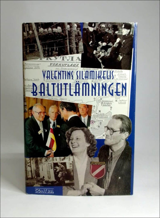 Silamikelis, Valentins | Baltutlämningen : Under Baltikums flagga : dagboksanteckningar