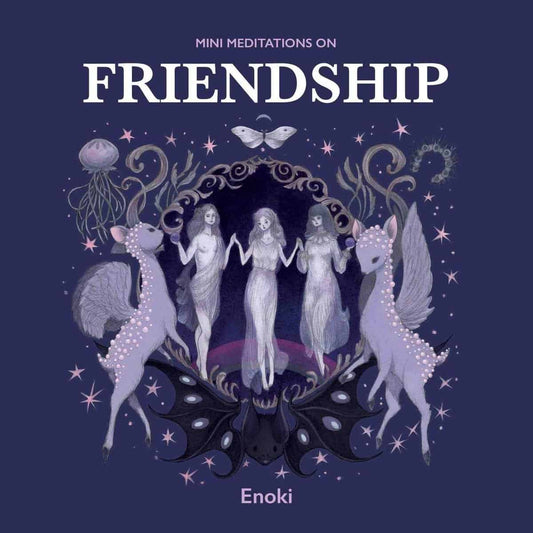 Enoki | Mini Meditations on Friendship