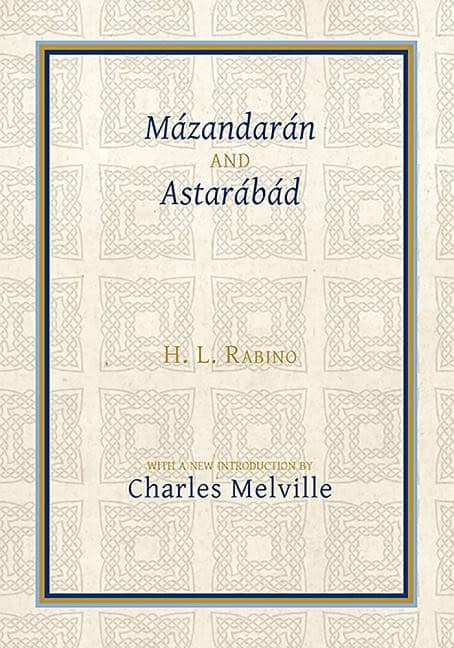 Melville, Charles | Mazandaran and astarabad