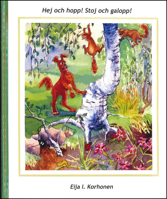 Korhonen, Eija I. | Hej och hopp! Stoj och galopp!