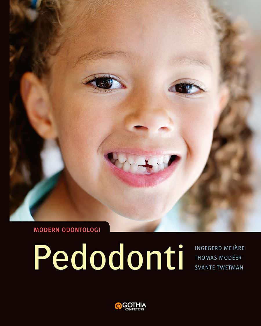 Mejàre, Ingegerd | Modéer, Thomas | Twetman, Svante | Pedodonti
