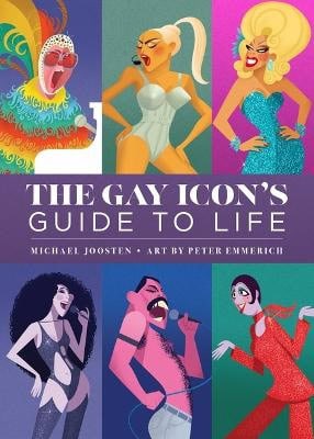 Emmerich, Peter | The Gay Icon's Guide to Life