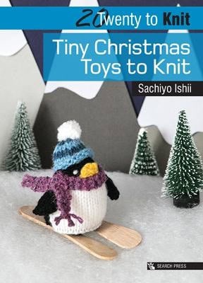 Ishii, Sachiyo | Twenty to Knit : Tiny Christmas Toys to Knit