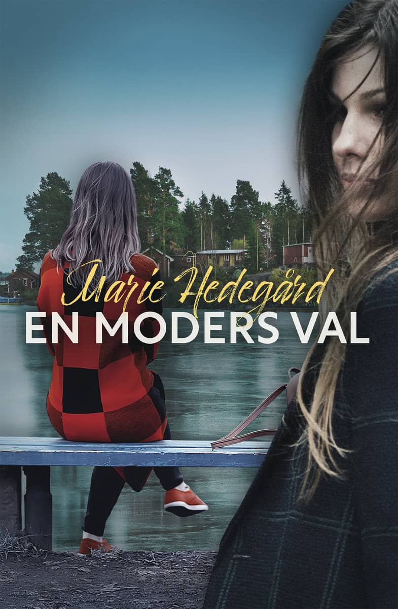 Hedegård, Marie | En moders val