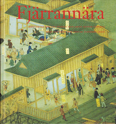 Edström, Bert | Svanberg, Ingvar [red.] | Fjärrannära : Kontakter mellan Sverige och Japan genom tiderna