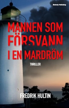 Hultin, Fredrik | Mannen som försvann i en mardröm