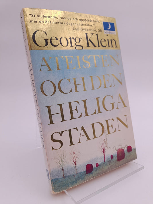 Klein, Georg | Ateisten och den heliga staden : Möten och tankar