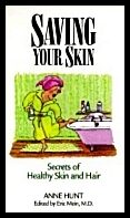 Anne Hunt | Saving Your Skin : Holistic Tips for Healthy Skin and Hair : Holistic Tips for Healthy Skin and Hair
