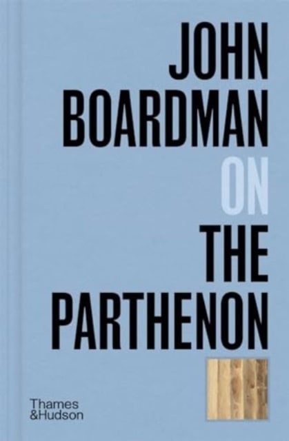 Boardman, John | John Boardman on the Parthenon