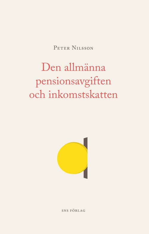 Nilsson, Per | Den allmänna pensionsavgiften och inkomstskatten