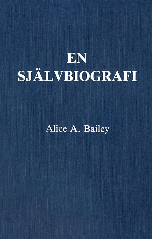 Bailey, Alice A | En självbiografi